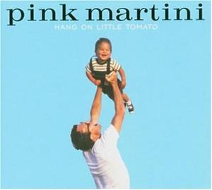 Pink Martini - Kikuchiyo To Mohshimasu